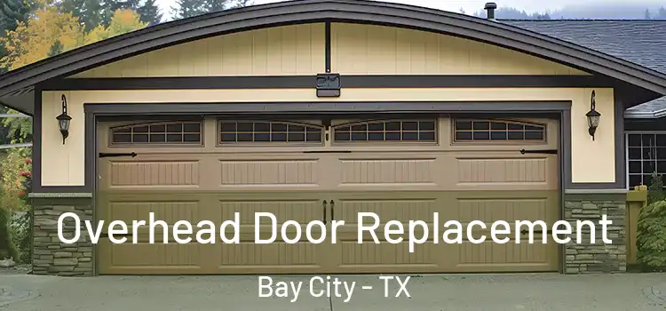  Overhead Door Replacement Bay City - TX