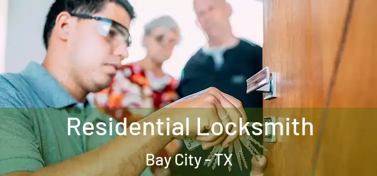 Residential Locksmith Bay City - TX